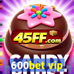 600bet vip